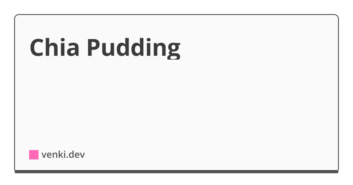 Chia Pudding