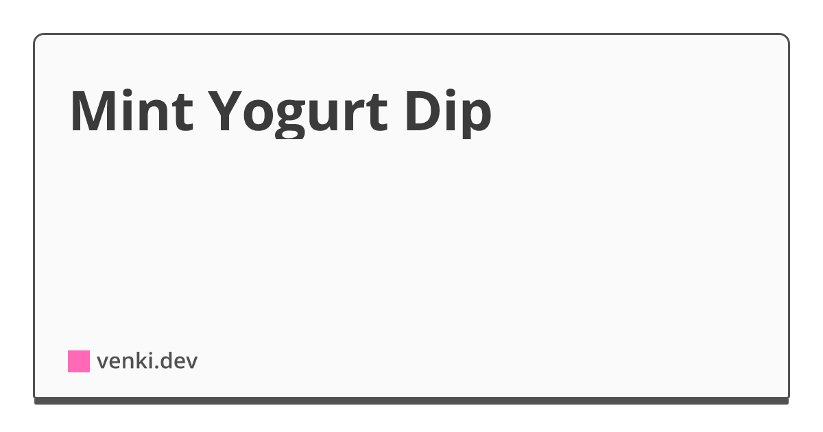 Mint Yogurt Dip
