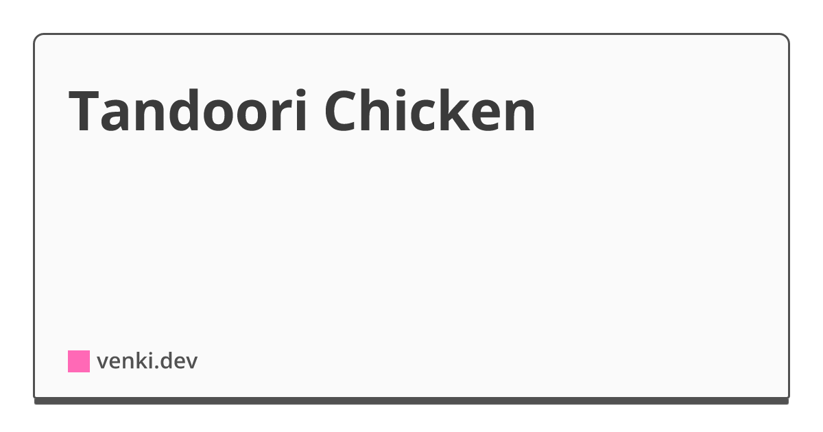 Tandoori Chicken